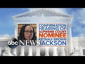 Read more about the article Confirmation Hearing of Supreme Court Nominee Ketanji Brown Jackson: Day 1