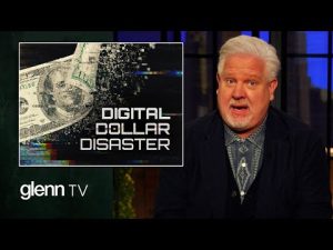 Read more about the article How Ukraine’s Crisis Will Usher In a Digital Dollar DISASTER | Glenn TV | Ep 181