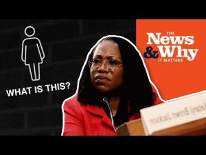 Read more about the article ‘I’m Not a Biologist’: WOKE SCOTUS Nom ‘Can’t’ DEFINE a ‘Woman’ | The News & Why It Matters | Ep 982