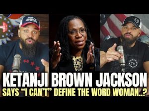 Read more about the article Ketanji Brown Jackson Says “I Can’t” Define The Word Woman..?