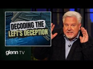 Read more about the article Decoding DECEPTION: How to Fight the Left’s War on Truth | Glenn TV | Ep 183