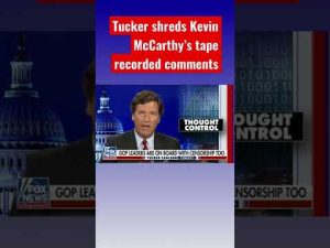 Read more about the article Tucker: McCarthy sounds like an MSNBC contributor in private