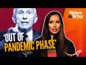 Read more about the article Fauci Declares US Pandemic OVER, but Vaccines for YEARS?! | The News & Why It Matters | Ep 1007