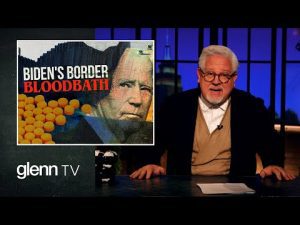 Read more about the article Biden’s Border Bloodbath: The Deadly Crisis EXPOSED | Glenn TV | Ep 194