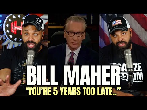 You are currently viewing Bill Maher ‘You’re 5 Years Too Late’