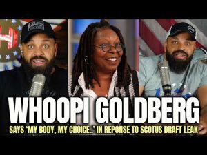 Read more about the article Whoopi Goldberg Says ‘My Body, My Choice..’ In Response To SCOTUS Draft Leak