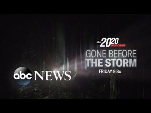 Read more about the article 20/20 ‘Gone Before the Storm’| Friday at 9/8c on ABC
