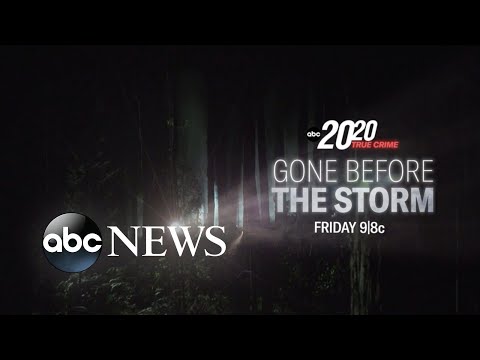 You are currently viewing 20/20 ‘Gone Before the Storm’| Friday at 9/8c on ABC