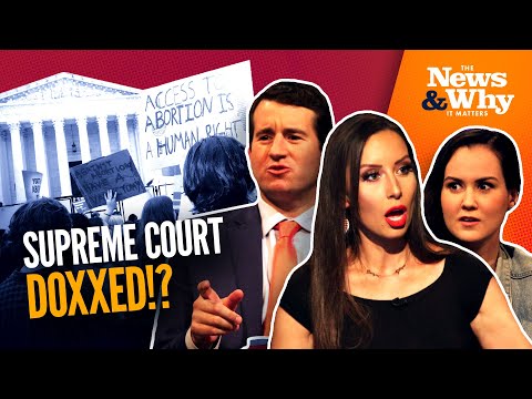 You are currently viewing SCOTUS Justices DOXXED By Leftists, Biden Admin SILENT! | The News & Why It Matters | 5/6/22