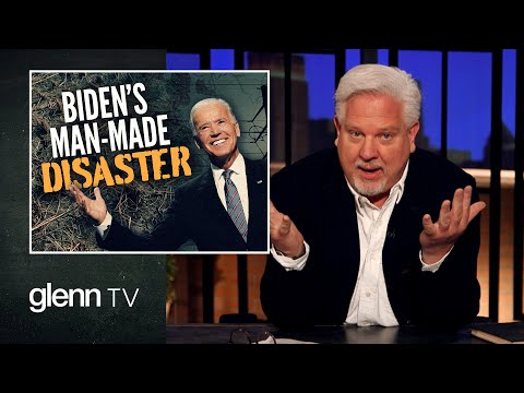 You are currently viewing FAMINE & BLACKOUTS: How Biden-Made Disasters Will CRIPPLE America | Glenn TV | Ep 200