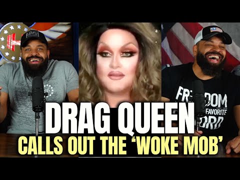 You are currently viewing Drag Queen Calls Out The ‘Woke Mob’