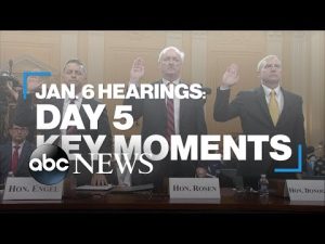 Read more about the article Jan. 6 hearings: Day 5 key moments