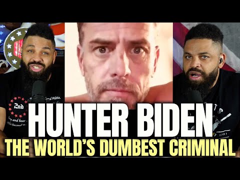 You are currently viewing Hunter Biden ‘The World’s Dumbest Criminal’
