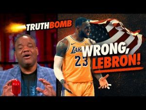Read more about the article @Jason Whitlock: LeBron Is Wrong About America | Truth Bomb