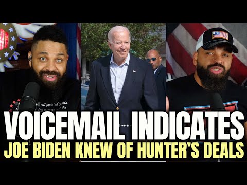 You are currently viewing Voicemail Indicates Joe Biden Knew of Hunter’s Deals