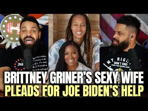 You are currently viewing Britiney Griner’s Sexy Wife Pleads For Joe Biden’s Help