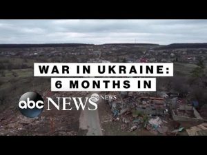 Read more about the article Where Russia’s war with Ukraine stands after 6 months