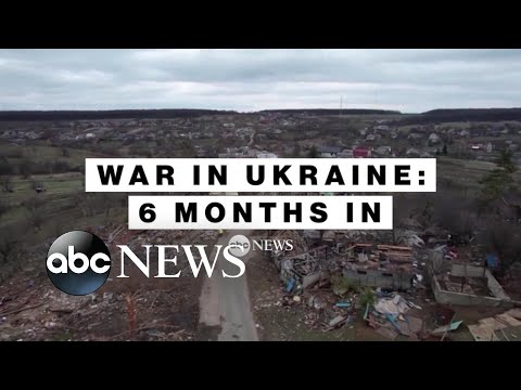 You are currently viewing Where Russia’s war with Ukraine stands after 6 months