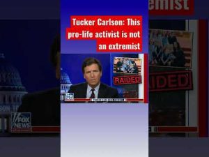 Read more about the article Tucker Carlson slams pro-life activist’s arrest #shorts