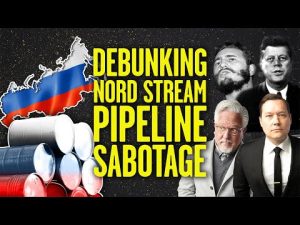 Read more about the article Debunking Media Narratives on Nord Stream Pipeline Sabotage | @Stu Does America