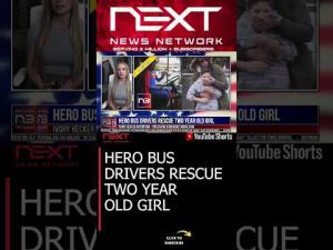 Read more about the article HERO BUS DRIVERS RESCUE TWO YEAR OLD GIRL #shorts