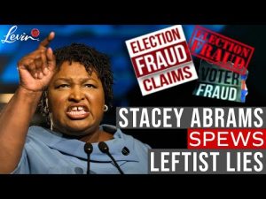 Read more about the article Stacey Abrams Spews DESPICABLE Leftist Lies | @LevinTV
