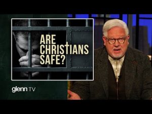 Read more about the article EXPOSED: The Next Phase of the Left’s War Against Christians | Glenn TV | Ep 231