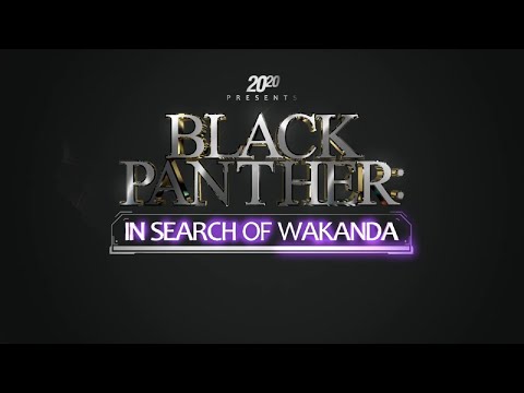 You are currently viewing The all-new television special ‘Black Panther: In Search of Wakanda’