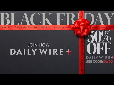 You are currently viewing Black Friday Sale Live NOW | 50% Off DailyWire+ Memberships