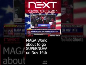 Read more about the article MAGA World about to go SUPERNOVA on Nov 14th #shorts