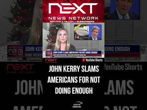 You are currently viewing John Kerry Slams Americans For Not Doing Enough #shorts