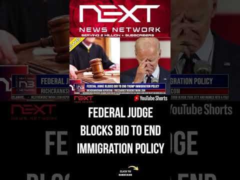 You are currently viewing Federal Judge Blocks Bid to End Trump Immigration Policy #shorts