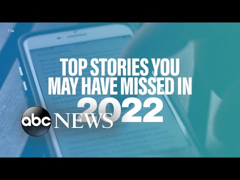 You are currently viewing Top stories of 2022 you may have missed