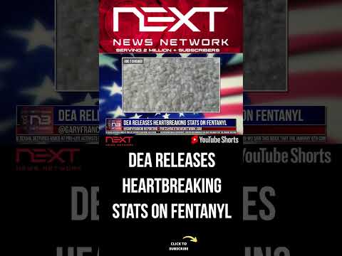You are currently viewing DEA Releases HEARTBREAKING Stats on Fentanyl #shorts