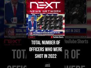 Read more about the article Total Number of Officers Who Were Shot in 2022 #shorts