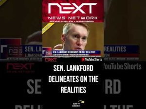 Read more about the article Sen. Lankford DELINEATES On The Realities #shorts
