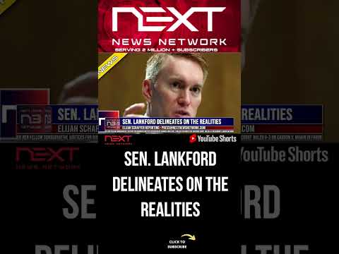 You are currently viewing Sen. Lankford DELINEATES On The Realities #shorts