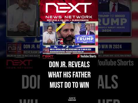You are currently viewing Don Jr. Reveals What his Father Must Do to Win in 2024 #shorts