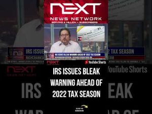 Read more about the article IRS Issues Bleak Warning Ahead of 2022 Tax Season #shorts