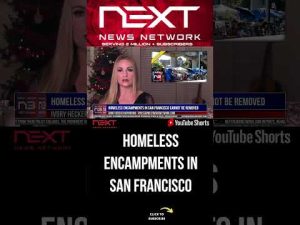 Read more about the article Homeless Encampments in San Francisco Cannot be Removed #shorts