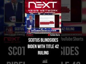 Read more about the article SCOTUS Blindsides Biden with Title 42 Ruling #shorts