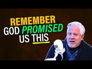 Read more about the article @glennbeck: THIS Promise from God Means We CANNOT GIVE UP