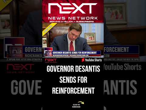 You are currently viewing Governor DeSantis Sends For Reinforcement #shorts