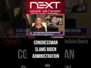 Read more about the article Texas Congressman Slams Biden Administration #shorts