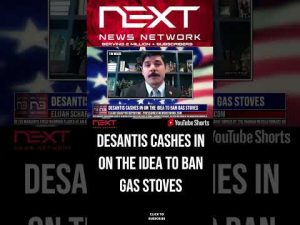 Read more about the article DeSantis CASHES In on the Idea to Ban Gas Stoves #shorts