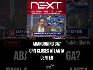 Read more about the article Abandoning GA? CNN Closes Atlanta Center #shorts
