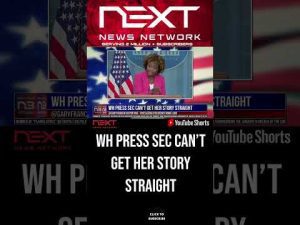 Read more about the article WH Press Sec Can’t Get Her Story Straight #shorts