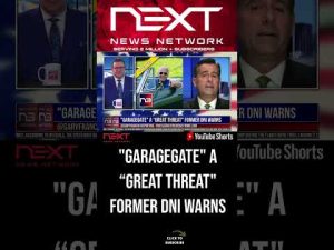 Read more about the article “GarageGate” a “Great Threat” Former DNI Warns #shorts