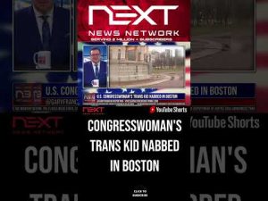 Read more about the article U.S. Congresswoman’s Trans Kid Nabbed In Boston #shorts