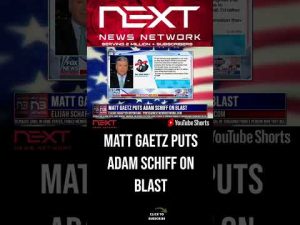 Read more about the article Matt Gaetz Puts Adam Schiff on BLAST #shorts